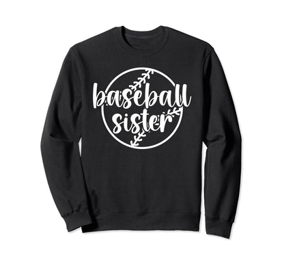 Baseball Sister Baseball Player Sweatshirt - Novelty Apparel for Adults - T-Shirt, Sweatshirt, Hoodie