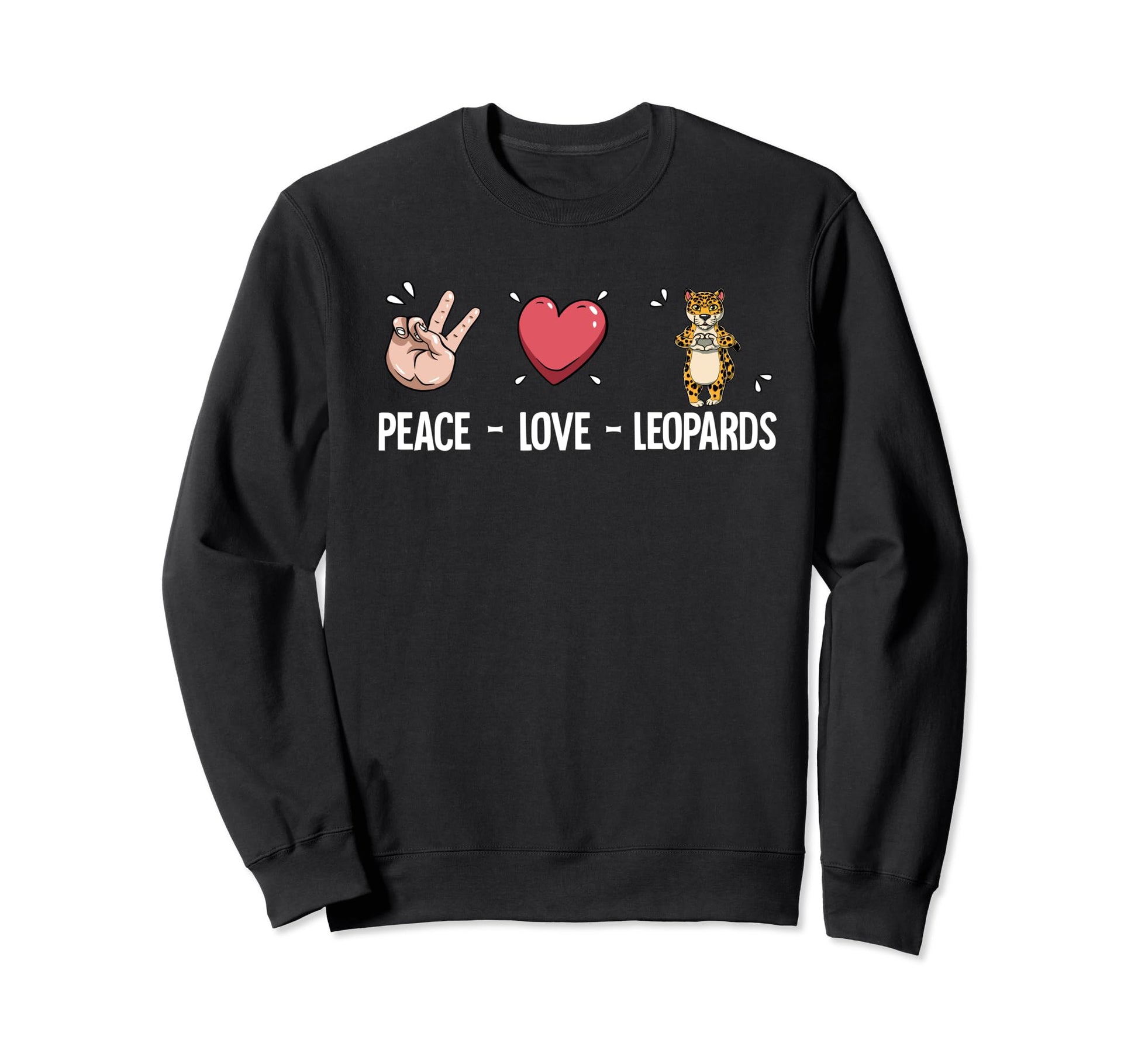 Peace Love Leopards Sweatshirt - Unique Graphic Unisex - T-Shirt, Sweatshirt, Hoodie