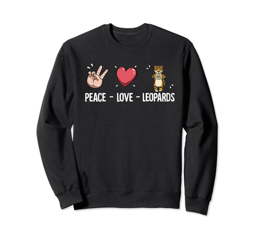 Peace Love Leopards Sweatshirt - Unique Graphic Unisex - T-Shirt, Sweatshirt, Hoodie