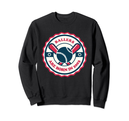 Funny Baseball Birthday Ballers Are Sweatshirt - Unique Graphic Unisex - T-Shirt, Sweatshirt, Hoodie