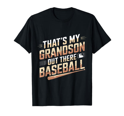 Thats My Grandson Out Baseball T-Shirt - Casual Everyday Wear Unisex - T-Shirt, Sweatshirt, Hoodie