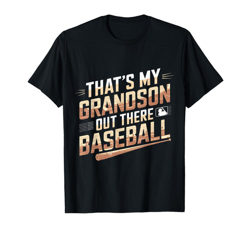 Thats My Grandson Out Baseball T-Shirt - Casual Everyday Wear Unisex - T-Shirt, Sweatshirt, Hoodie