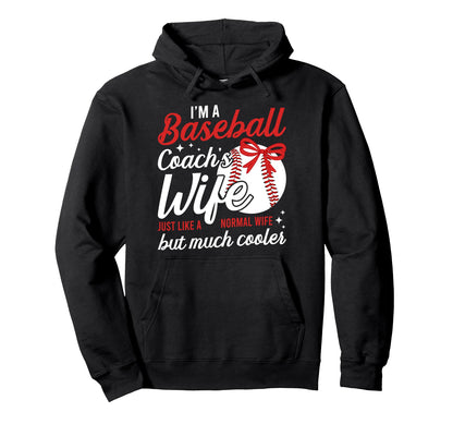 Im Baseball Coachs Wife Baseball Coach Hoodie - Fun Novelty Design Unisex - T-Shirt, Sweatshirt, Hoodie