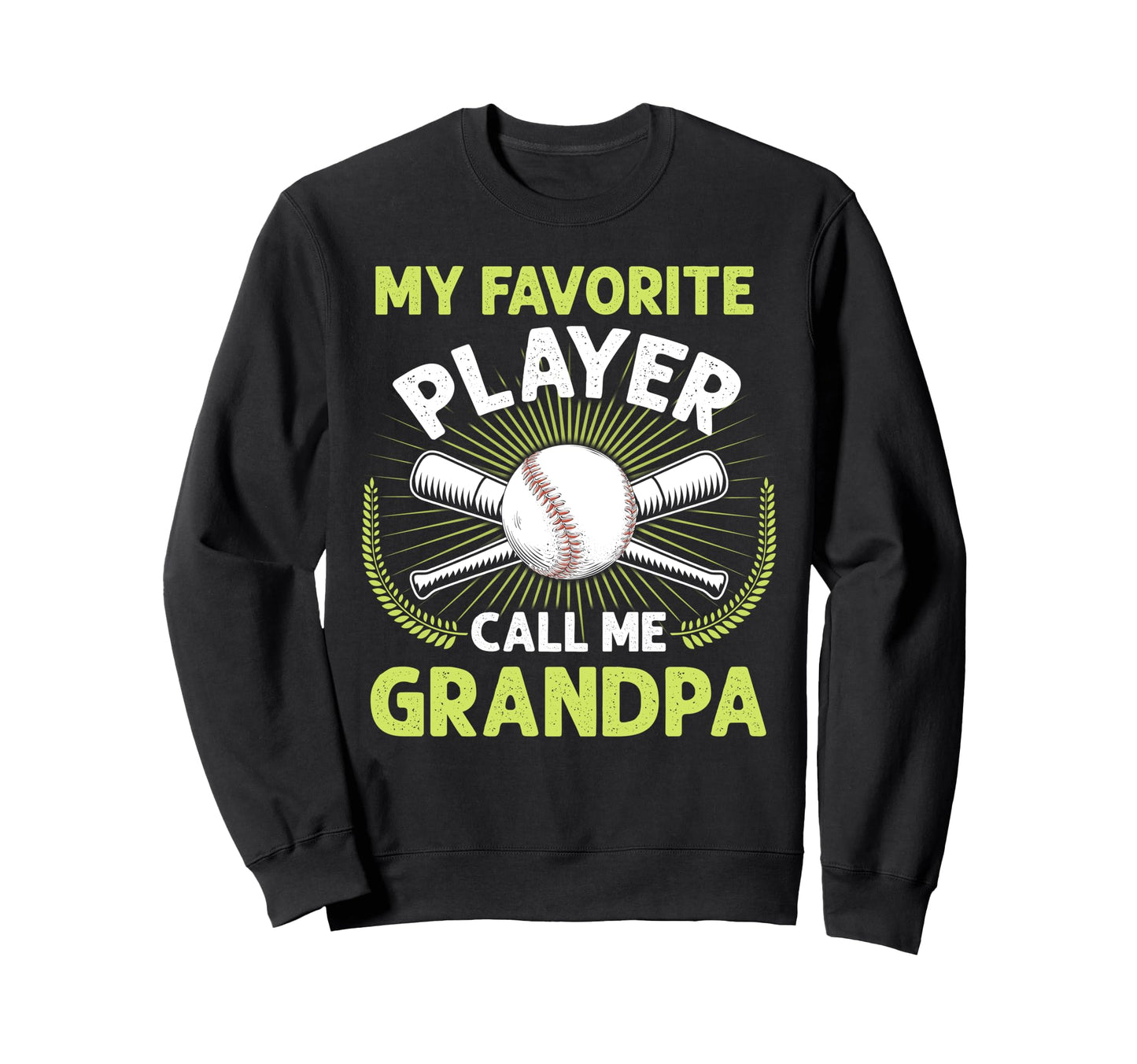 Baseball My Favorite Player Call Me Sweatshirt - Custom Art Print Unisex - T-Shirt, Sweatshirt, Hoodie