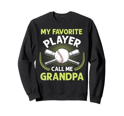 Baseball My Favorite Player Call Me Sweatshirt - Custom Art Print Unisex - T-Shirt, Sweatshirt, Hoodie