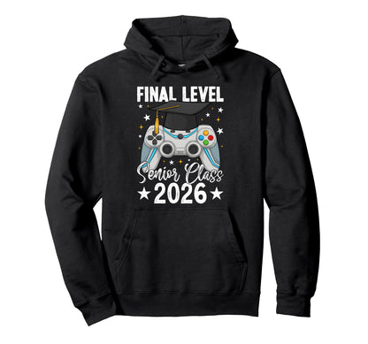 Final Level Senior Class 2026 Video Gamer Hoodie - Minimalist Print Unisex - T-Shirt, Sweatshirt, Hoodie