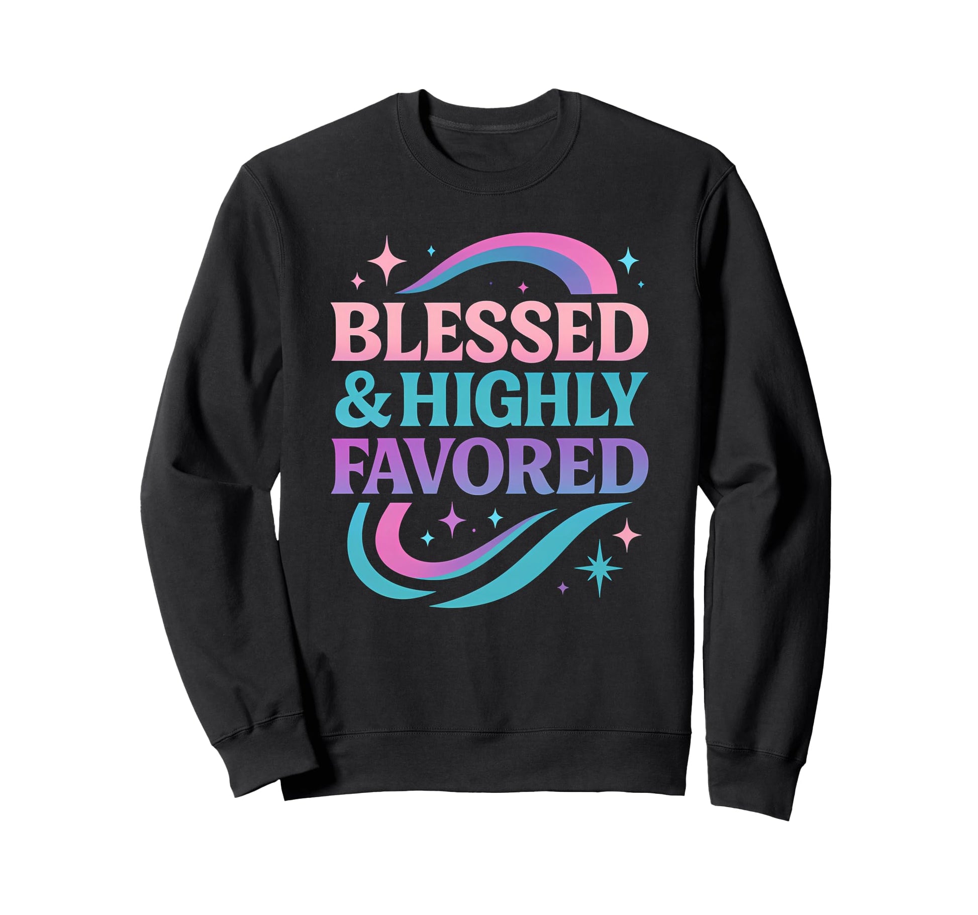 Blessed Favored Life Christian Sweatshirt - Streetwear Style Men Women - T-Shirt, Sweatshirt, Hoodie