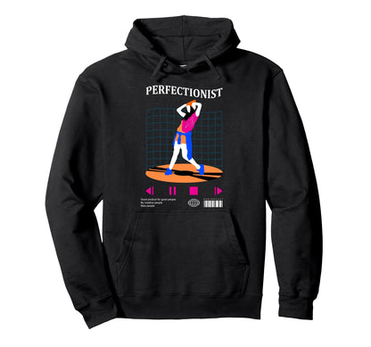 Perfectionist Dancing Aesthetic Edgy Hoodie - Streetwear Style Men Women - T-Shirt, Sweatshirt, Hoodie