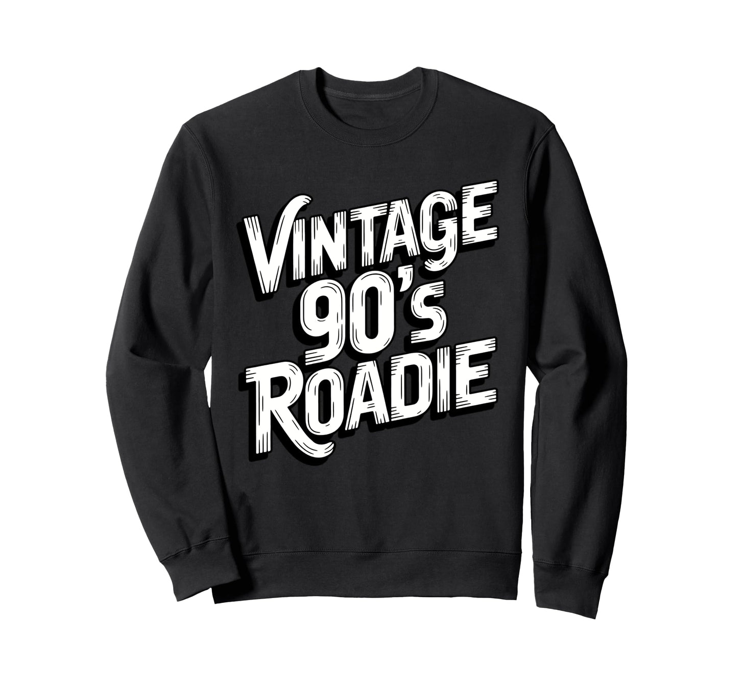 90S Roadie Rock Music Country Sweatshirt - Novelty Apparel Men Women - T-Shirt, Sweatshirt, Hoodie