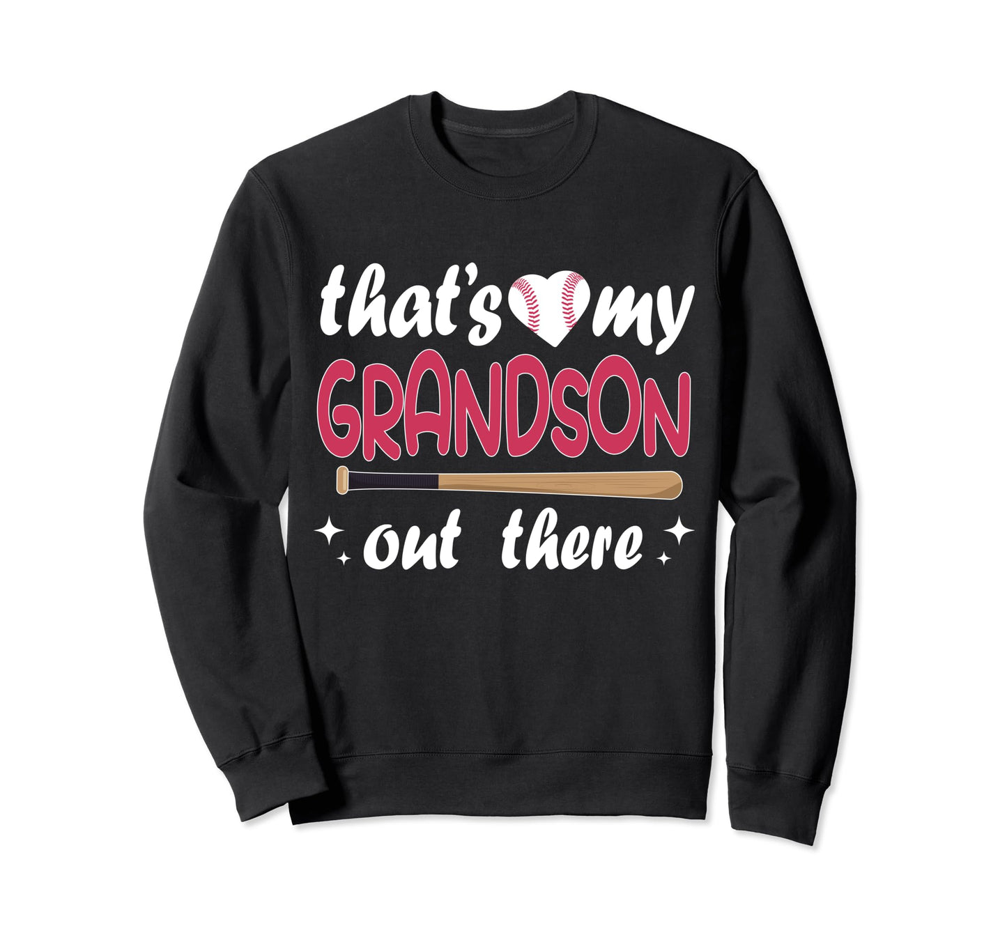 Funny Thats My Grandson Out There Sweatshirt - Trendy Graphic Unisex - T-Shirt, Sweatshirt, Hoodie