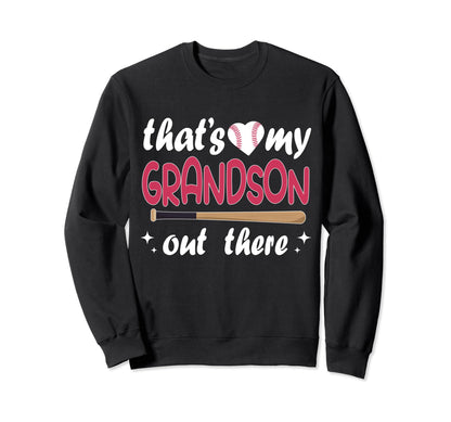 Funny Thats My Grandson Out There Sweatshirt - Trendy Graphic Unisex - T-Shirt, Sweatshirt, Hoodie