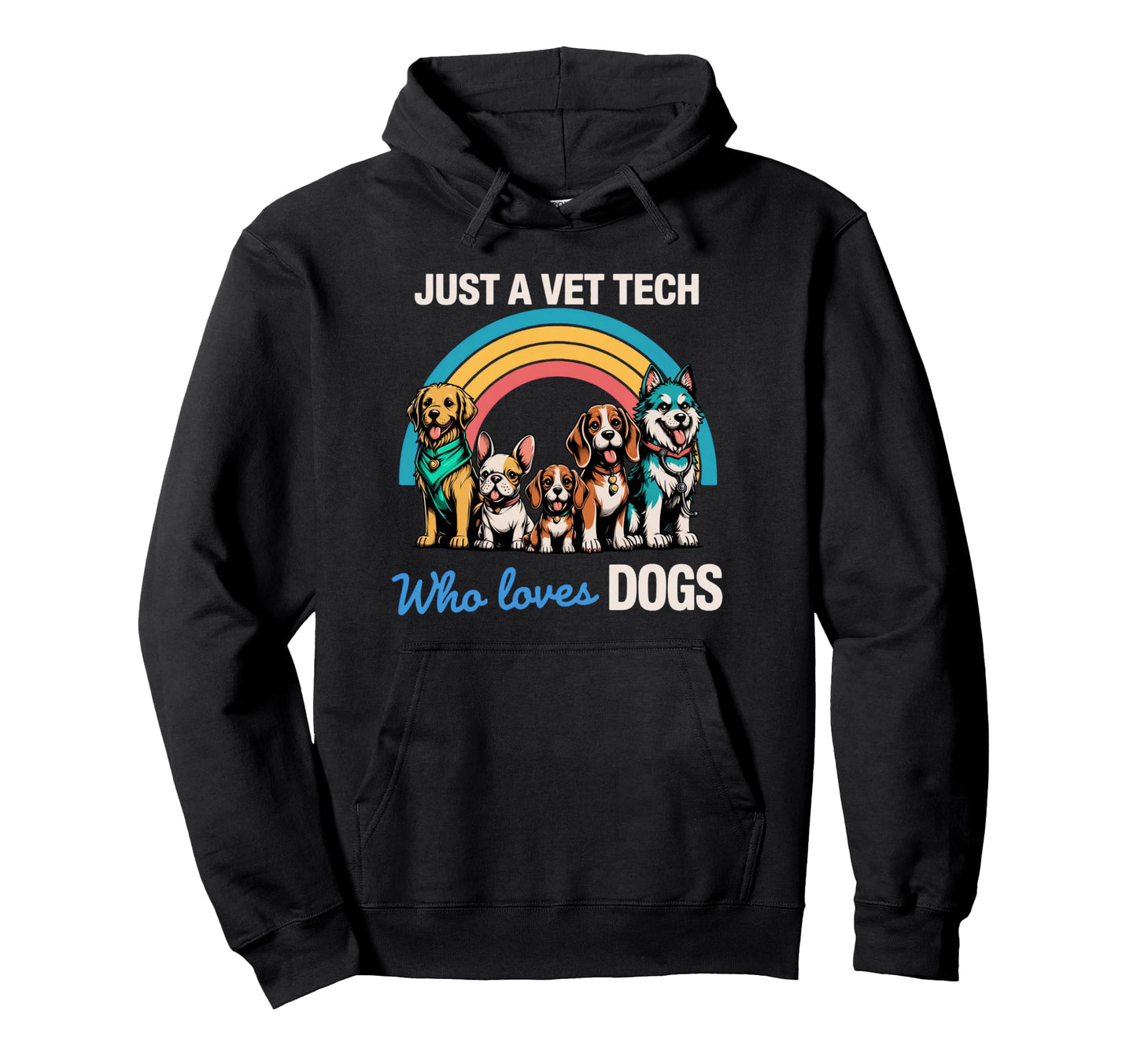 Vet Tech Who Loves Dogs Rainbow Dog Lover Hoodie - Novelty Apparel Unisex - T-Shirt, Sweatshirt, Hoodie