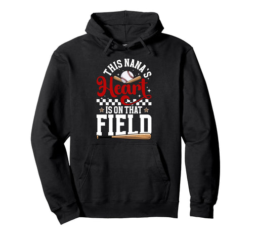 That Field Baseball Nana Baseball Player Hoodie - Novelty Apparel Unisex - T-Shirt, Sweatshirt, Hoodie
