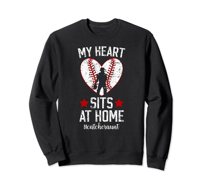 My Heart Sits Home Baseball Sweatshirt - Casual Everyday Wear Men Women - T-Shirt, Sweatshirt, Hoodie