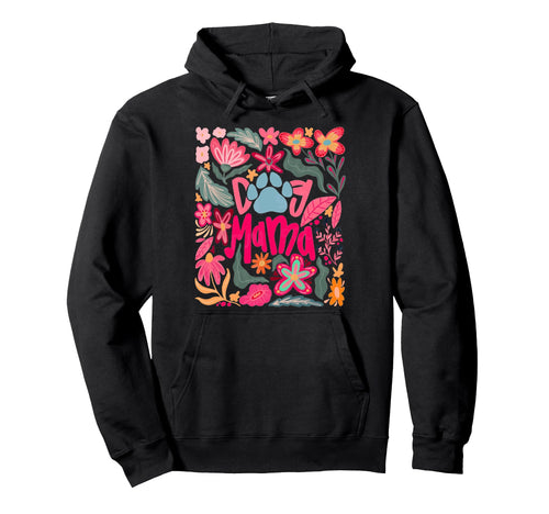 Dog Mama Boho Dog Mom Flower Hoodie - Fun Novelty Design for Adults - T-Shirt, Sweatshirt, Hoodie