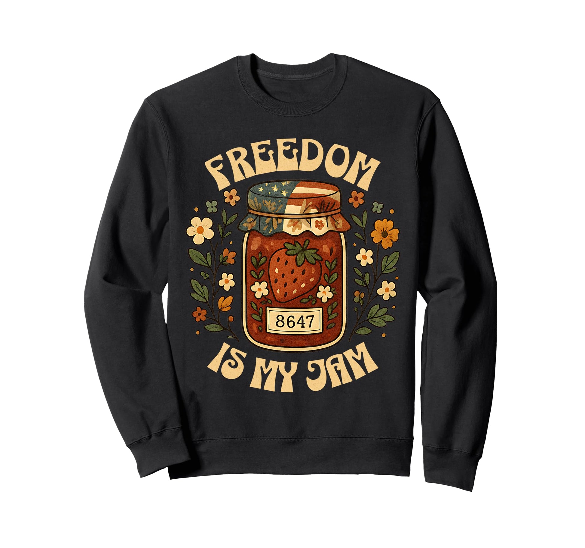 Freedom Is My Jam Subtle Boho Floral Sweatshirt - Novelty Apparel Unisex - T-Shirt, Sweatshirt, Hoodie