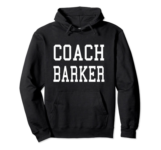 Coach Barker Custom Football Soccer Hoodie - Custom Art Print Men Women - T-Shirt, Sweatshirt, Hoodie