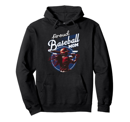Proud Baseball Mom Sports Parent Hoodie - Fun Novelty Design for Adults - T-Shirt, Sweatshirt, Hoodie