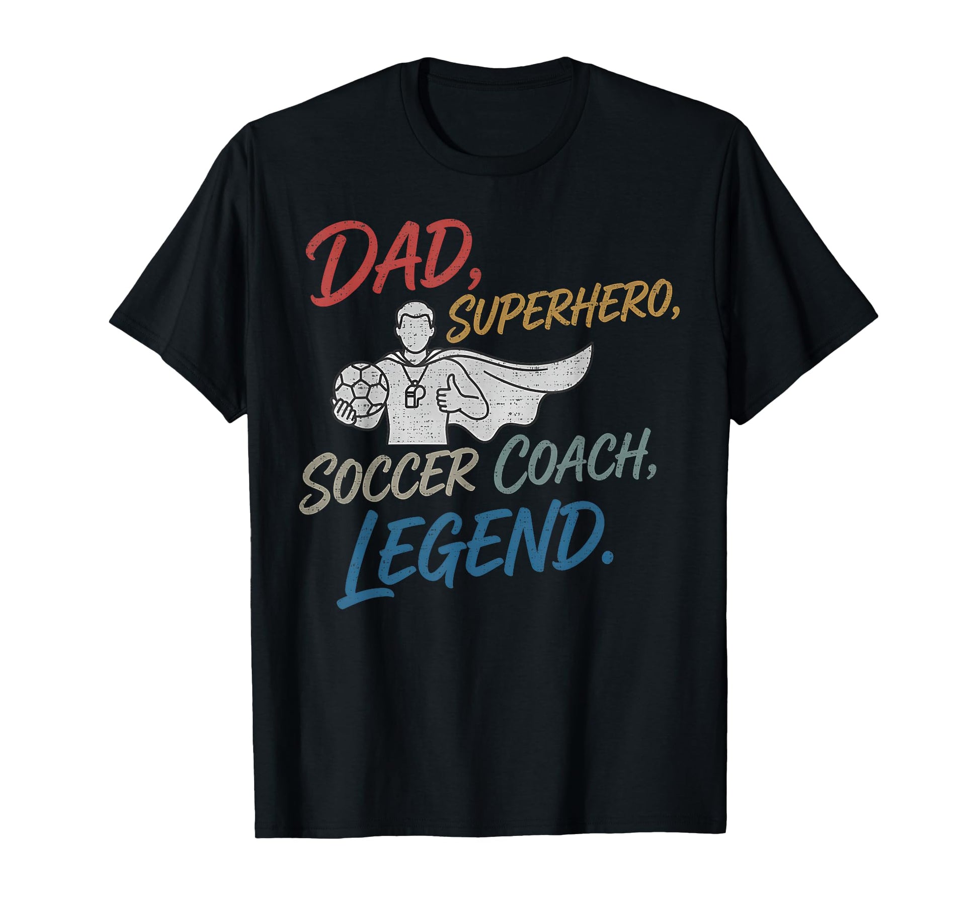 Soccer Dad Superhero Coach Legend T-Shirt - Aesthetic Graphic for Adults - T-Shirt, Sweatshirt, Hoodie