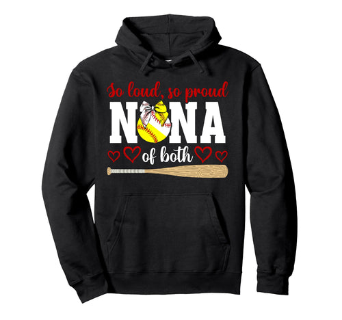 So Loud So Proud Nana Both Baseball Hoodie - Streetwear Style Men Women - T-Shirt, Sweatshirt, Hoodie