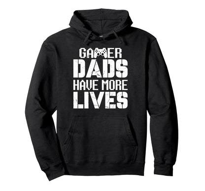 Gamer Dads Have More Lives Fathers Day Hoodie - Graphic Print Unisex - T-Shirt, Sweatshirt, Hoodie