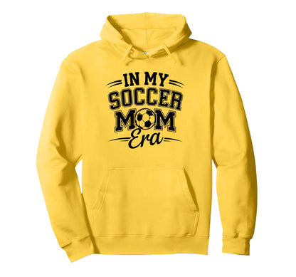 My Soccer Mom Era University Sports Hoodie - Streetwear Style for Adults - T-Shirt, Sweatshirt, Hoodie