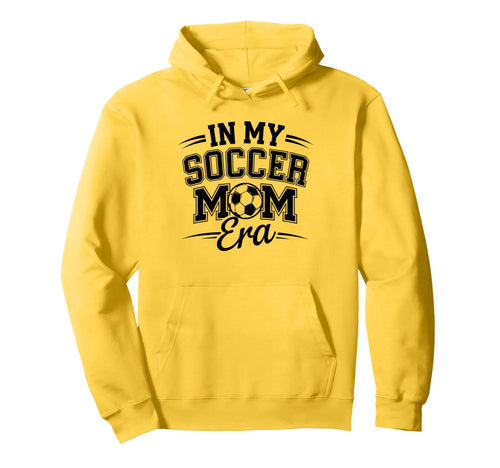 My Soccer Mom Era University Sports Hoodie - Streetwear Style for Adults - T-Shirt, Sweatshirt, Hoodie
