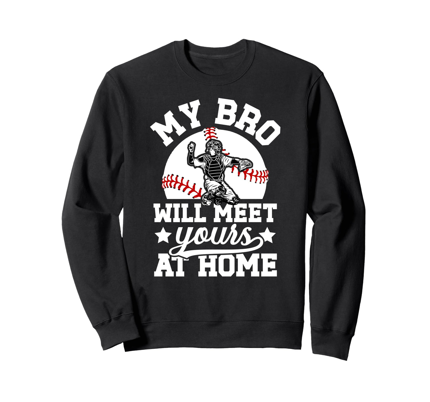 Baseball Catcher Brother Funny Sweatshirt - Custom Art Print for Adults - T-Shirt, Sweatshirt, Hoodie