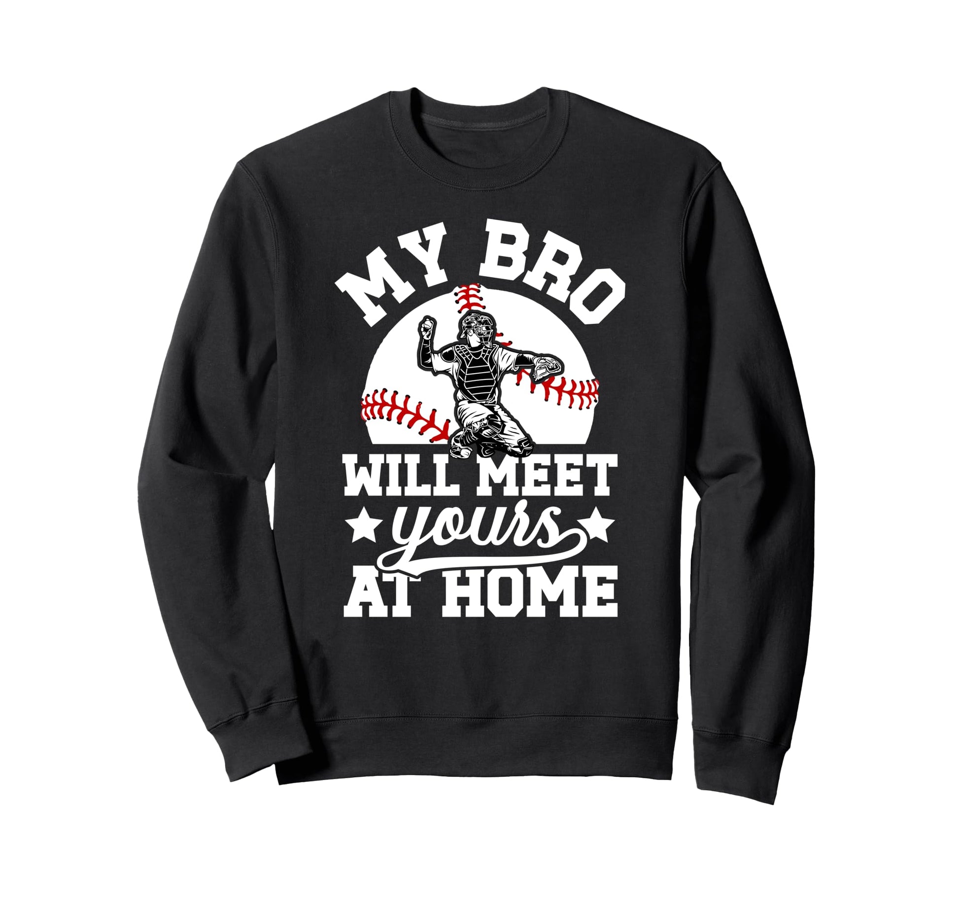 Baseball Catcher Brother Funny Sweatshirt - Custom Art Print for Adults - T-Shirt, Sweatshirt, Hoodie