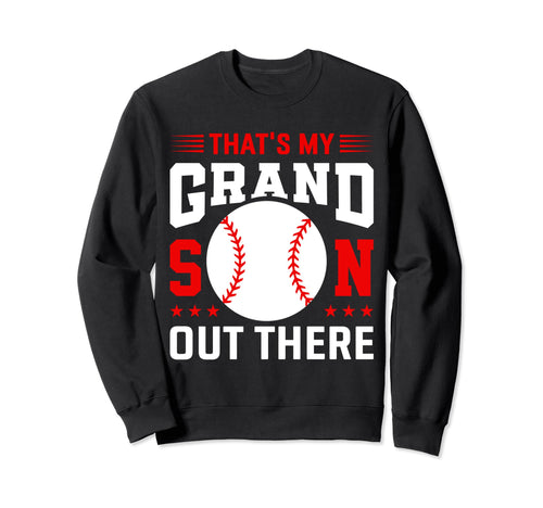 Grandma Grandpa Baseball Funny Sweatshirt - Casual Everyday Wear Men Women - T-Shirt, Sweatshirt, Hoodie