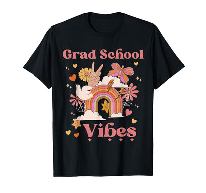 Grad School Vibes Graduate College T-Shirt - Aesthetic Graphic for Adults - T-Shirt, Sweatshirt, Hoodie