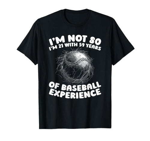 80Th Birthday Baseball Baseballer Player T-Shirt - Streetwear Style Unisex - T-Shirt, Sweatshirt, Hoodie