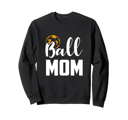 Soccer Ball Mom Funny Sports Lover Sweatshirt - Trendy Graphic Men Women - T-Shirt, Sweatshirt, Hoodie
