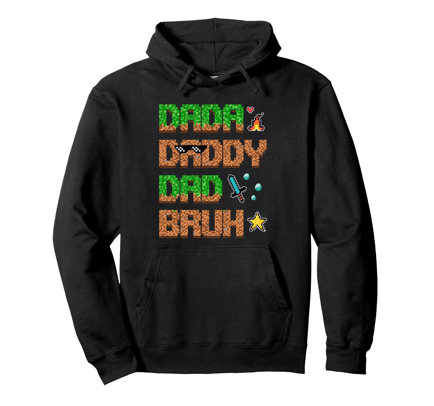 Dada Daddy Dad Bruh Funny Video Game Hoodie - Casual Everyday Wear Unisex - T-Shirt, Sweatshirt, Hoodie