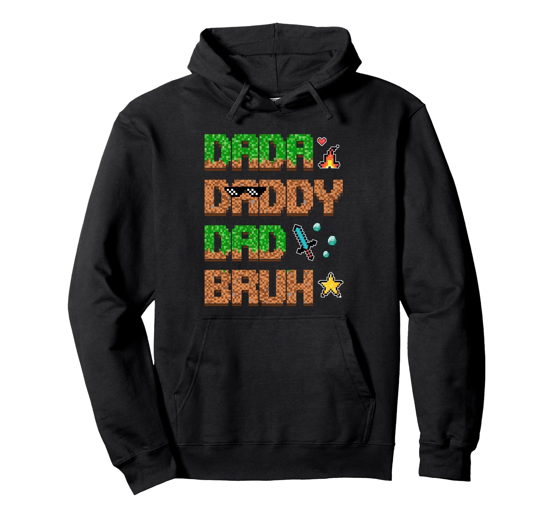 Dada Daddy Dad Bruh Funny Video Game Hoodie - Casual Everyday Wear Unisex - T-Shirt, Sweatshirt, Hoodie
