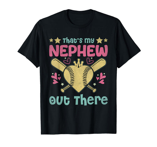 Thats My Nephew Out There Baseball T-Shirt - Streetwear Style Men Women - T-Shirt, Sweatshirt, Hoodie