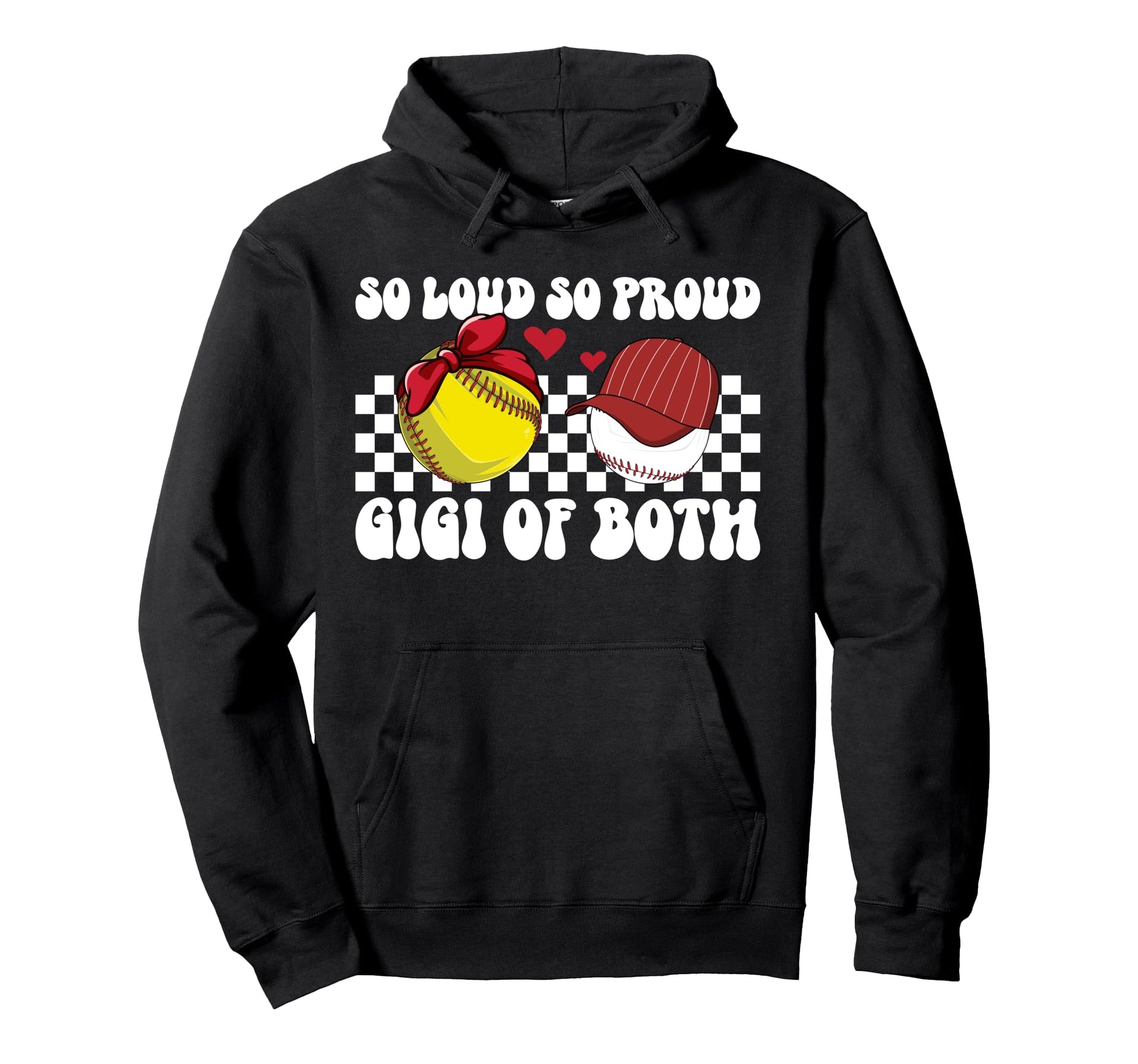 So Loud So Proud Gigi Both Baseball Hoodie - Novelty Apparel Unisex - T-Shirt, Sweatshirt, Hoodie