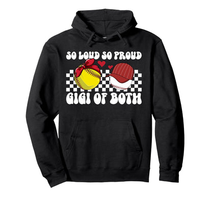 So Loud So Proud Gigi Both Baseball Hoodie - Novelty Apparel Unisex - T-Shirt, Sweatshirt, Hoodie