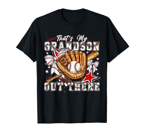 Thats My Grandson Out There Baseball T-Shirt - Trendy Graphic Unisex - T-Shirt, Sweatshirt, Hoodie