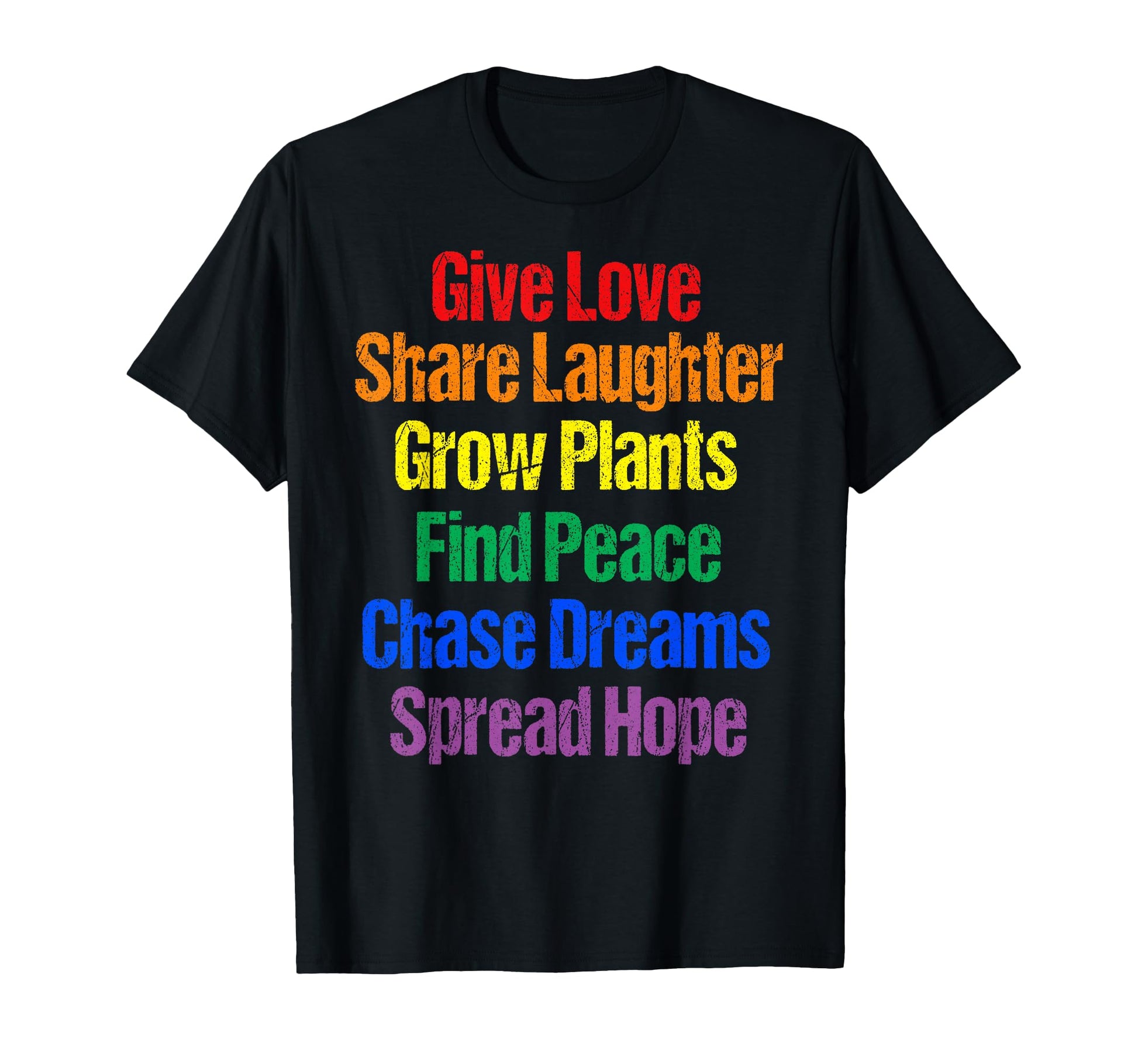 Give Love Share Laughter Grow T-Shirt - Fun Novelty Design Men Women - T-Shirt, Sweatshirt, Hoodie