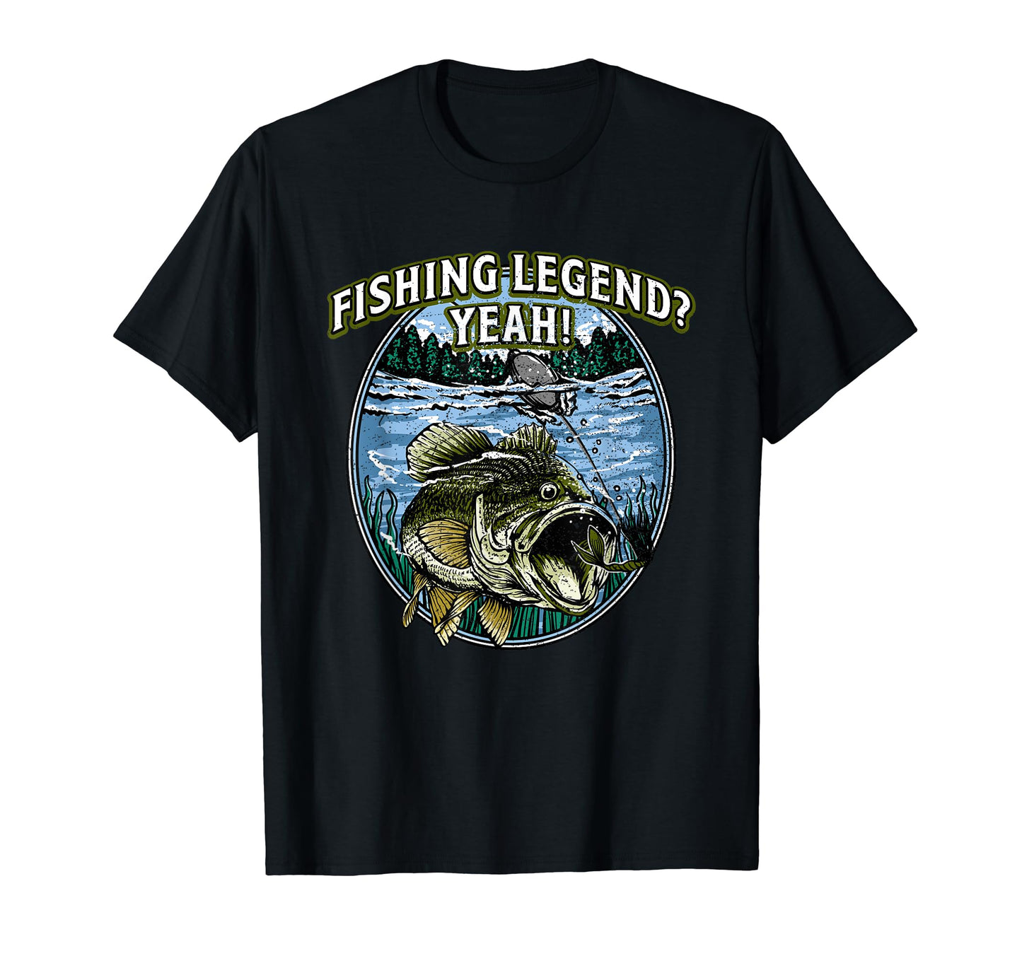 Fishing Legend Yeah Funny Fisherman T-Shirt - Streetwear Style for Adults - T-Shirt, Sweatshirt, Hoodie