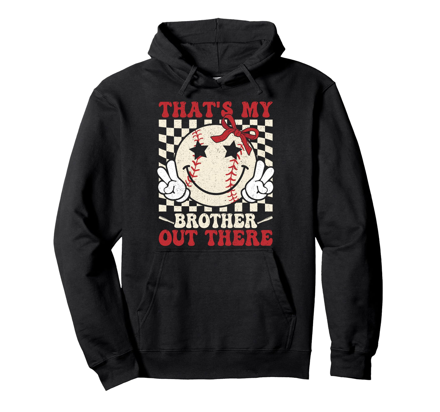 Thats My Brother Out There Baseball Hoodie - Custom Art Print for Adults - T-Shirt, Sweatshirt, Hoodie