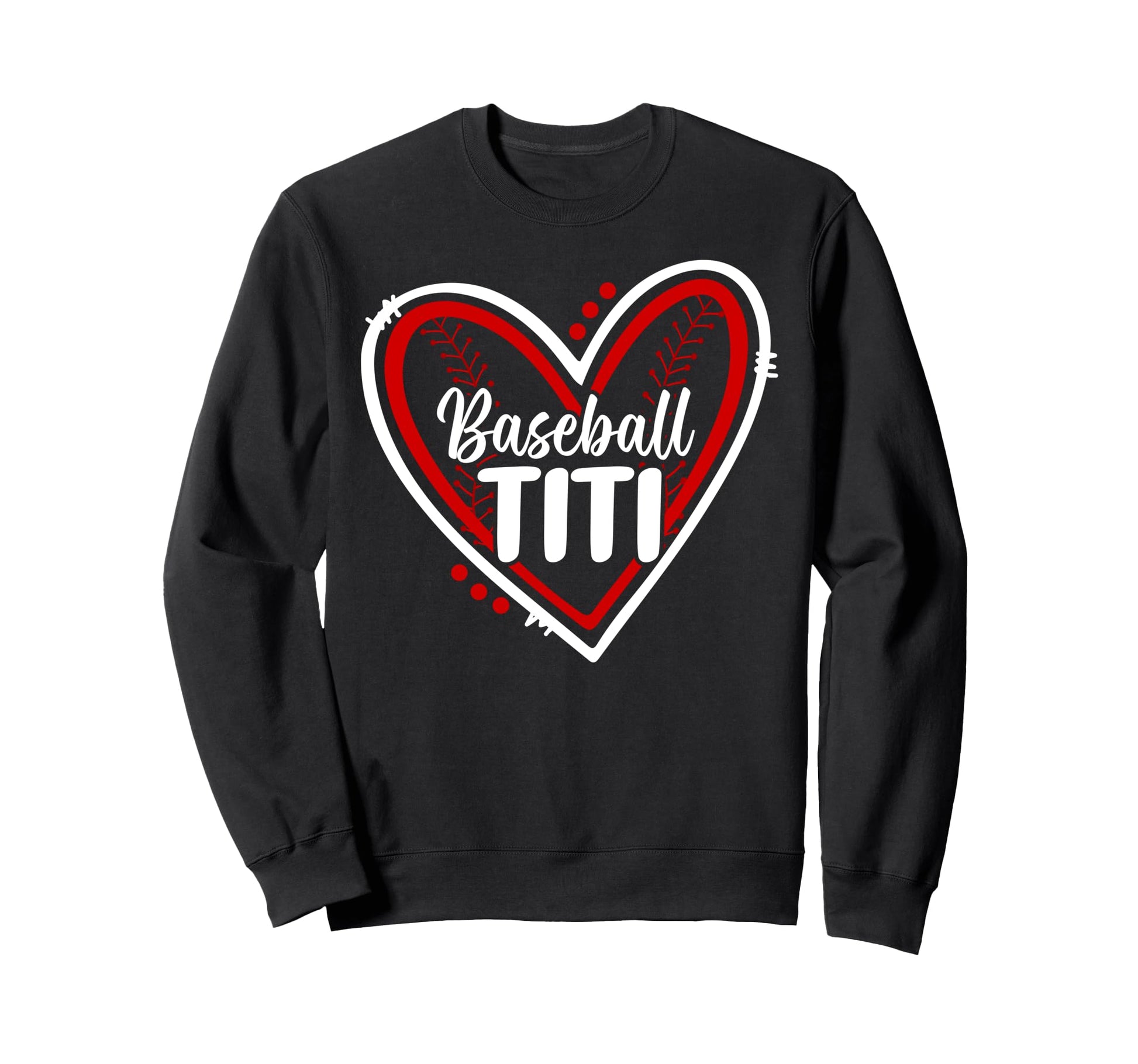 Baseball Titi Heart Titi Baseball Sweatshirt - Trendy Graphic Unisex - T-Shirt, Sweatshirt, Hoodie