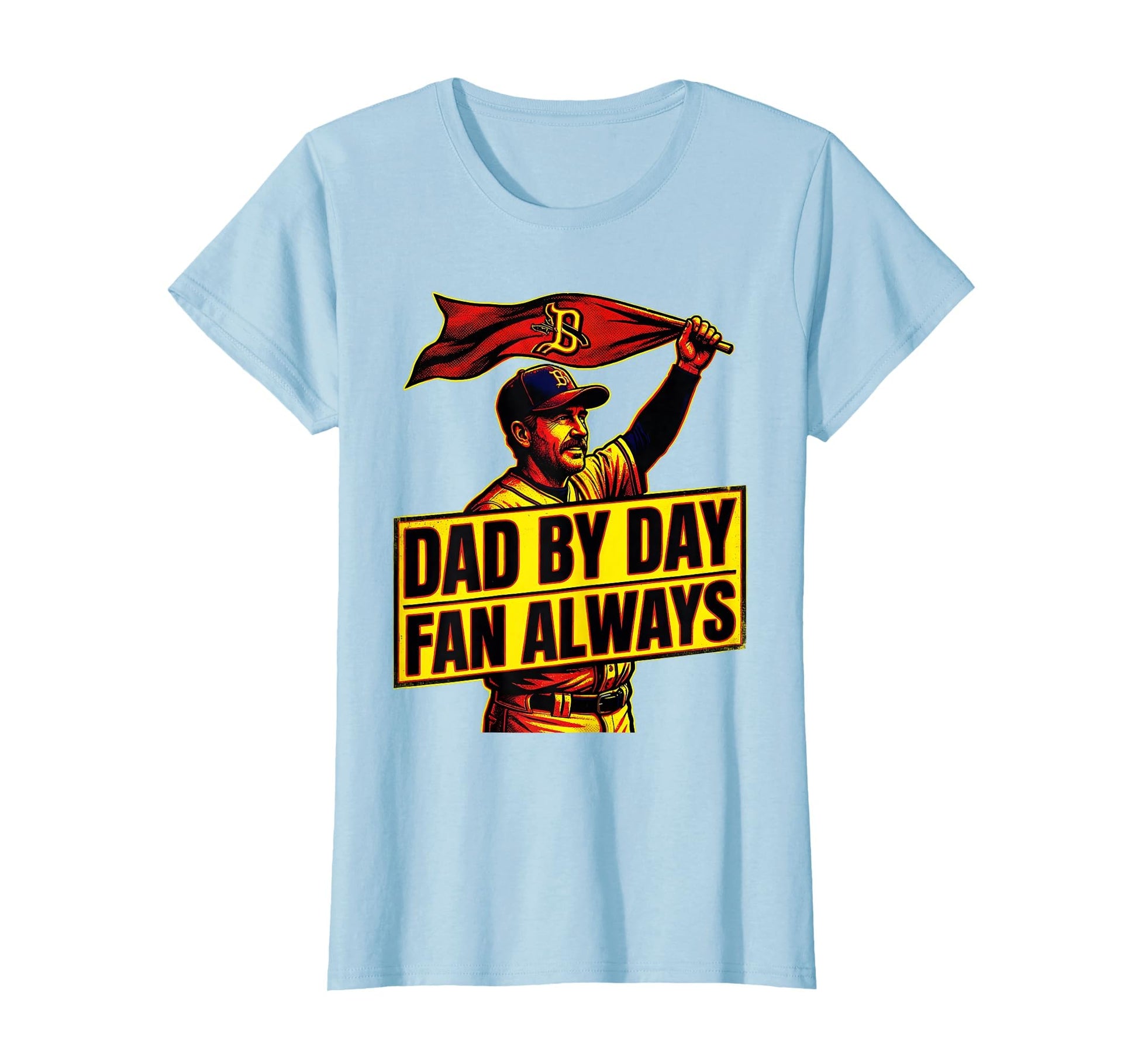 Baseball Dad Day Fan Always T-Shirt - Unique Graphic Unisex - T-Shirt, Sweatshirt, Hoodie