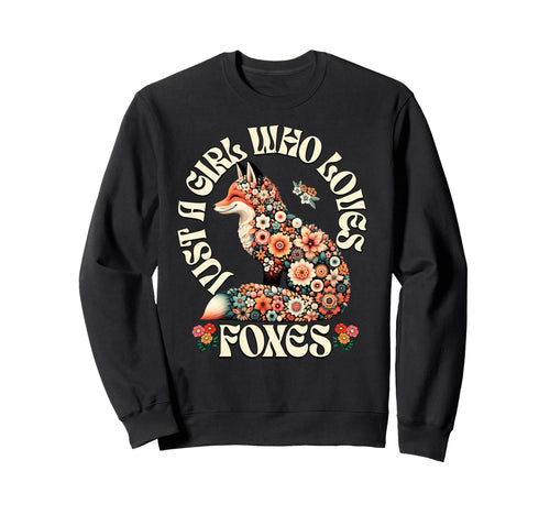 Just Who Loves Foxes Floral Fox Sweatshirt - Novelty Apparel Men Women - T-Shirt, Sweatshirt, Hoodie
