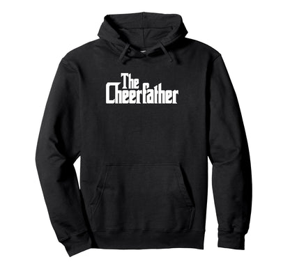 Cheerfather Fathers Day Cheerleader Hoodie - Novelty Apparel for Adults - T-Shirt, Sweatshirt, Hoodie
