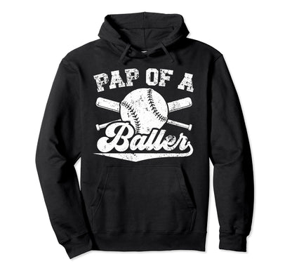 Pap Baller Baseball Pap Baseball Player Pap Hoodie - Novelty Apparel Unisex - T-Shirt, Sweatshirt, Hoodie