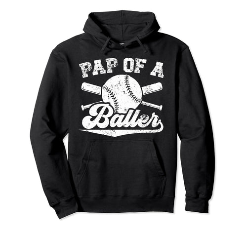Pap Baller Baseball Pap Baseball Player Pap Hoodie - Novelty Apparel Unisex - T-Shirt, Sweatshirt, Hoodie