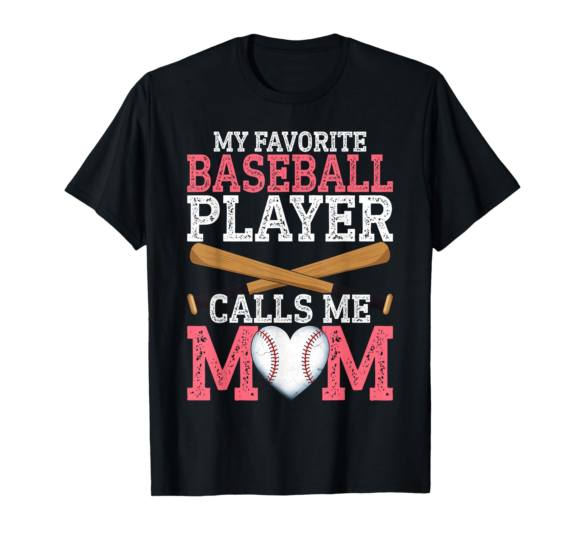 My Favorite Baseball Player Calls Me T-Shirt - Fun Novelty Design Unisex - T-Shirt, Sweatshirt, Hoodie