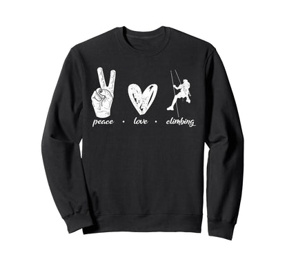 Rock Climbing Climber Peace Love Sweatshirt - Fun Novelty Design Unisex - T-Shirt, Sweatshirt, Hoodie